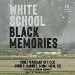 White School, Black Memories cover image