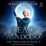 Dead as a Dodo : Yard Birds cover image