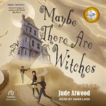 Maybe There Are Witches cover image