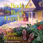 The Body in the Back Garden : Crescent Cove Mystery cover image