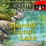 Murder at Luna Lake : Blue Ridge Mountain Cozy Mysteries cover image