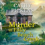 Murder at Folly Beach Creek : Blue Ridge Mountain Cozy Mysteries cover image