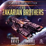 Symptoms of Rebellion : Zakarian Brothers cover image