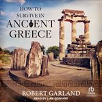 How to Survive in Ancient Greece cover image