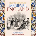 How to Survive in Medieval England cover image