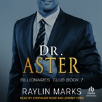 Dr. Aster. Billionaires' club cover image