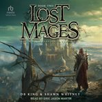 Lost Mages 2 : A Progression Fantasy. Lost Mages cover image