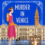 Murder in Venice : Lottie Sprigg 1920s Cozy Mystery cover image
