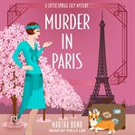 Murder in Paris : Lottie Sprigg 1920s Cozy Mystery cover image