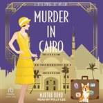 Murder in Cairo : Lottie Sprigg 1920s Cozy Mystery cover image