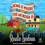 Home Is Where the Murder Is : Hometown Mysteries cover image