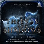 Of Thieves and Shadows : Twisted Pages cover image
