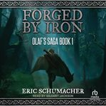 Forged by iron. Olaf's saga cover image