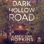 Dark Hollow Road : Possum Gap Novel cover image