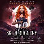 Skullduggery : Thrill of the Hunt cover image