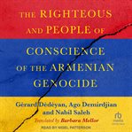 The Righteous and People of Conscience of the Armenian Genocide cover image