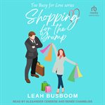 Shopping for the Grump : Too Busy for Love cover image