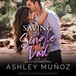 Saving the Single Dad : A Nanny Romance. Mount Macon cover image
