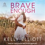 Brave Enough : Love in Montana cover image