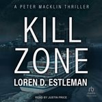 Kill Zone : Peter Macklin cover image