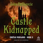 Castle Kidnapped : Castle Perilous cover image