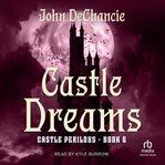 Castle Dreams : Castle Perilous cover image