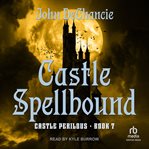 Castle Spellbound : Castle Perilous cover image