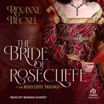 The Bride of Rosecliffe : Rosecliffe Trilogy cover image