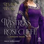 The Mistress of Rosecliffe : Rosecliffe Trilogy cover image
