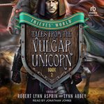 Tales From the Vulgar Unicorn : Thieves' World® cover image