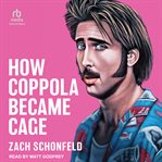How Coppola Became Cage cover image
