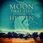 The Moon That Fell From Heaven cover image