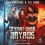 Deviant Dark Dryads : False Icons cover image