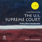 The U.S. Supreme Court : A Very Short Introduction cover image