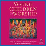 Young Children and Worship cover image