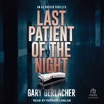 Last Patient of the Night cover image