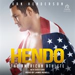 Hendo : The American Athlete cover image