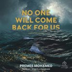 No One Will Come Back for Us : And Other Stories cover image