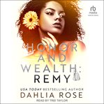 Honor and Wealth : Remy cover image
