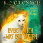 Every witch way but bitten. Magical misfits mysteries cover image