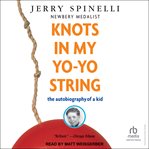 Knots in My Yo : Yo String cover image