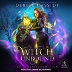 Witch Unbound : Thirteenth Sign cover image