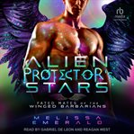 Alien protector's stars. Fated mates of the winged barbarians cover image