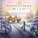 His Christmas wish. Mountain rescue romance cover image
