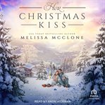 Her Christmas Kiss : Mountain Rescue Romance cover image