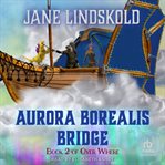 Aurora borealis bridge. Over where cover image