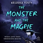 The Monster and the Magpie cover image