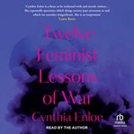 Twelve Feminist Lessons of War cover image