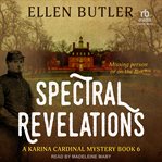 Spectral revelations. Karina Cardinal mysteries cover image