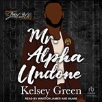 Mr. Alpha Undone : Baes of Juneteenth cover image
